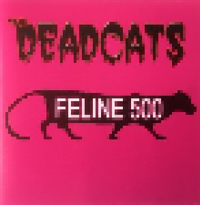 The Deadcats: Feline 500 (CD) - Bild 1