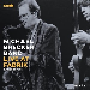 Cover - Michael Brecker Band: Live At Fabrik - Hamburg 1987