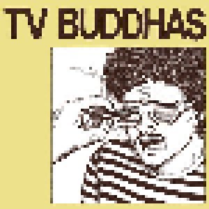 Cover - TV Buddhas: TV Buddhas