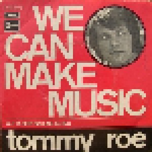 Tommy Roe: We Can Make Music (7") - Bild 1