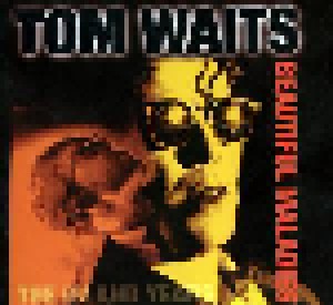 Tom Waits: Beautiful Maladies: The Island Years (CD) - Bild 1