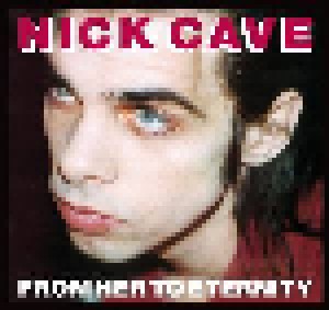 Nick Cave And The Bad Seeds: From Her To Eternity (CD) - Bild 1
