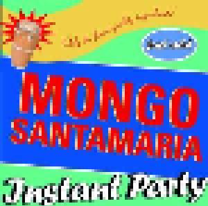Mongo Santamaría: Instant Party - Cover