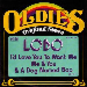 Lobo: I'd Love You To Want Me / Me And You And A Dog Named Boo - Cover