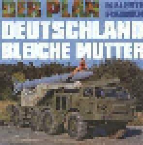 Der Plan: Deutschland Bleiche Mutter - Cover
