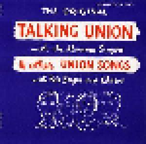 The Almanac Singers: Original Talking Union With The Almanac Singers & Other Union Songs With Pete Seeger & Chorus, The - Cover