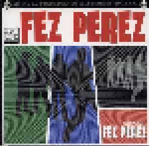 Fez Perez: Starring... Fez Perez - Cover