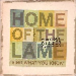 Home Of The Lame: Sing What You Know (Promo-CD) - Bild 1
