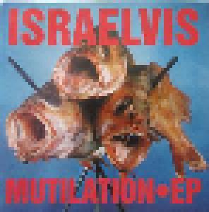Israelvis: Mutilation●EP - Cover