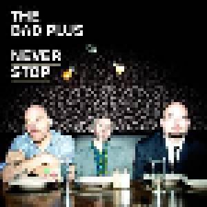 The Bad Plus: Never Stop - Cover