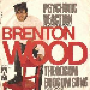 Brenton Wood: Psychotic Reaction (Reazione Psicopatica) / The Oogum Boogum Song (Oogum Boogum) - Cover