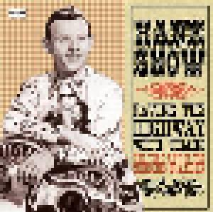 Hank Snow: Paving The Highways With Tears - The Very Best Of The Singing Ranger - Cover
