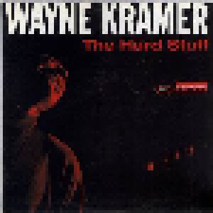 Cover - Wayne Kramer: Hard Stuff, The