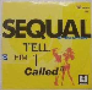 Sequal: Tell Him I Called - Cover