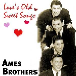 The Ames Brothers: Love`s Old Sweet Songs - Cover