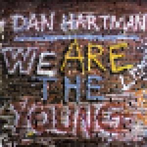 Dan Hartman: We Are The Young (7") - Bild 1