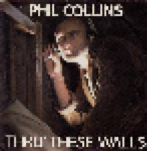 Phil Collins: Thru' These Walls (7") - Bild 1