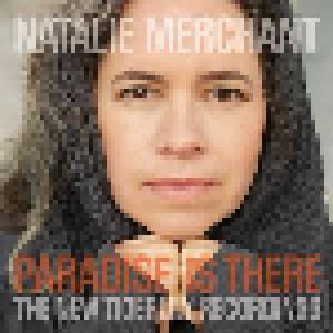 Natalie Merchant: Paradise Is There - The New Tigerlily Recordings - Cover