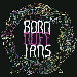 Born Ruffians: Ruff - Cover