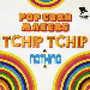 Cover - Pop-Corn Makers, The: Tchip Tchip