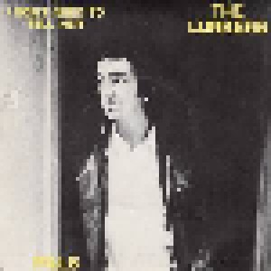 The Lurkers: I Don't Need To Tell Her (7") - Bild 1