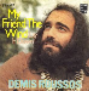 Demis Roussos: My Friend The Wind (7") - Bild 1