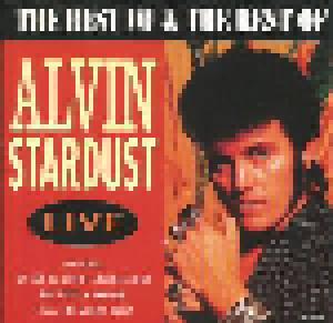 Alvin Stardust: Best Of & The Rest Of Alvin Stardust Live, The - Cover