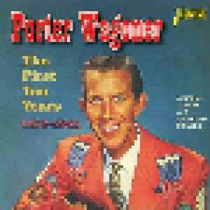 Porter Wagoner: First 10 Years 1952 - 1962, The - Cover