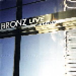 Bronz: Live - Getting Higher (CD) - Bild 1