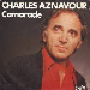 Charles Aznavour: Camarade (7") - Bild 1