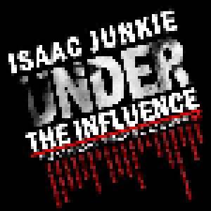 Isaac Junkie - Under The Influence - The Definitiv Remixes Collection 01 - Cover