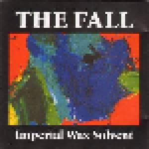 The Fall: Imperial Wax Solvent - Cover
