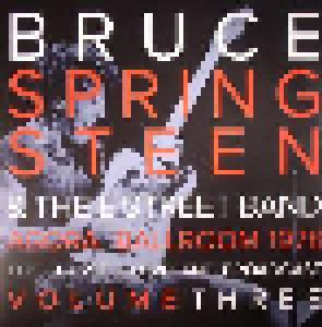 Bruce Springsteen & The E Street Band: Agora Ballroom 1978 - The Classic Cleveland Broadcast Volume Three - Cover