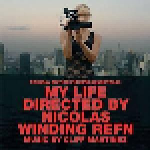 Cliff Martinez: My Life Directed By Nicolas Winding Refn - Cover