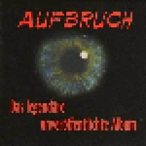 Cover - AufBruch: Legendäre Unveröffentlichte Album, Das