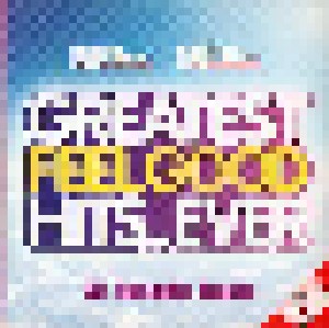 Cover - Ecstatics, The: Greatest Feel Good Hits..Ever Volume 1 / Volume 2