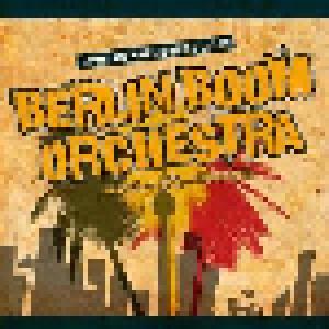 Berlin Boom Orchestra: Live In Kreuzberg 2009 - Cover
