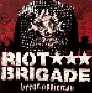 Riot Brigade: Break Addiction (CD) - Bild 1