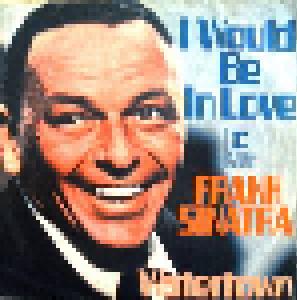 Frank Sinatra: I Would Be In Love - Cover