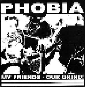 Phobia: My Friends - Our Grind! - Cover