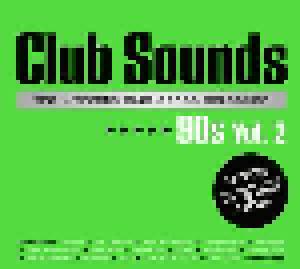 Club Sounds The Ultimate Club Dance Collection 90s Vol. 2 - Cover