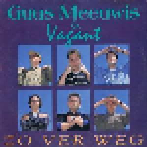Guus Meeuwis & Vagant: Zo Ver Weg - Cover