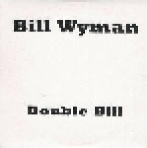 Bill Wyman: Double Bill - Cover