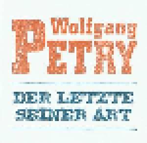 Wolfgang Petry: Letzte Seiner Art, Der - Cover