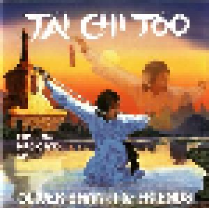 Oliver Shanti & Friends: Tai Chi Too (CD) - Bild 1