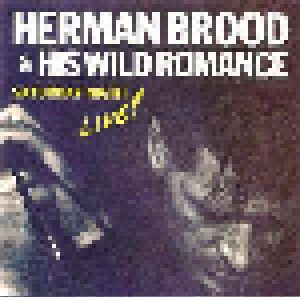 Herman Brood & His Wild Romance: Saturday Night Live (CD) - Bild 1