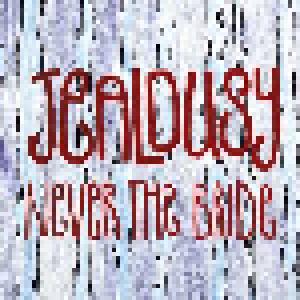 Never The Bride: Jealousy - Cover