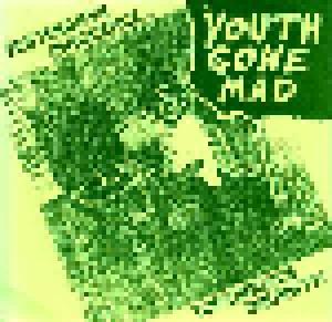Youth Gone Mad: Yesterdays Innocence... Tomorrows Insanity! - Cover