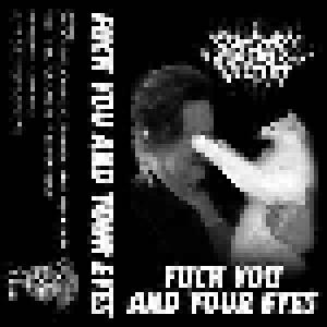 Spastic Burn Victim: Fuck You And Your Eyes - Cover