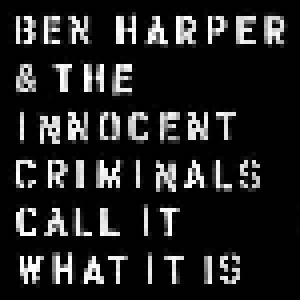 Ben Harper & The Innocent Criminals: Call It What It Is - Cover
